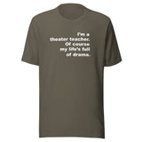 Theater Teacher Unisex t-shirt