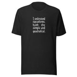 I Understand Equations Unisex t-shirt