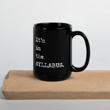 It's in the SYLLABUS Mug - black